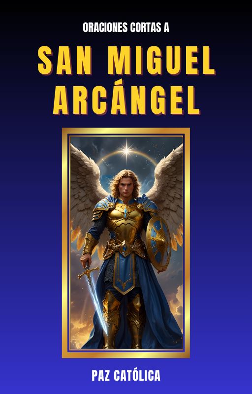 Imagen de portada para Ebook Oraciones Cortas a San Miguel Arcángel