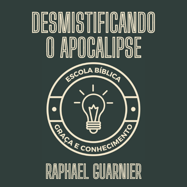 Imagem de capa para o Curso online CURSO COMPLETO - Desmistificando o Apocalipse - AULAS + APOSTILA