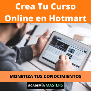 CREA TU CURSO DIGITAL PARA HOTMART – ACADEMIA MASTERS