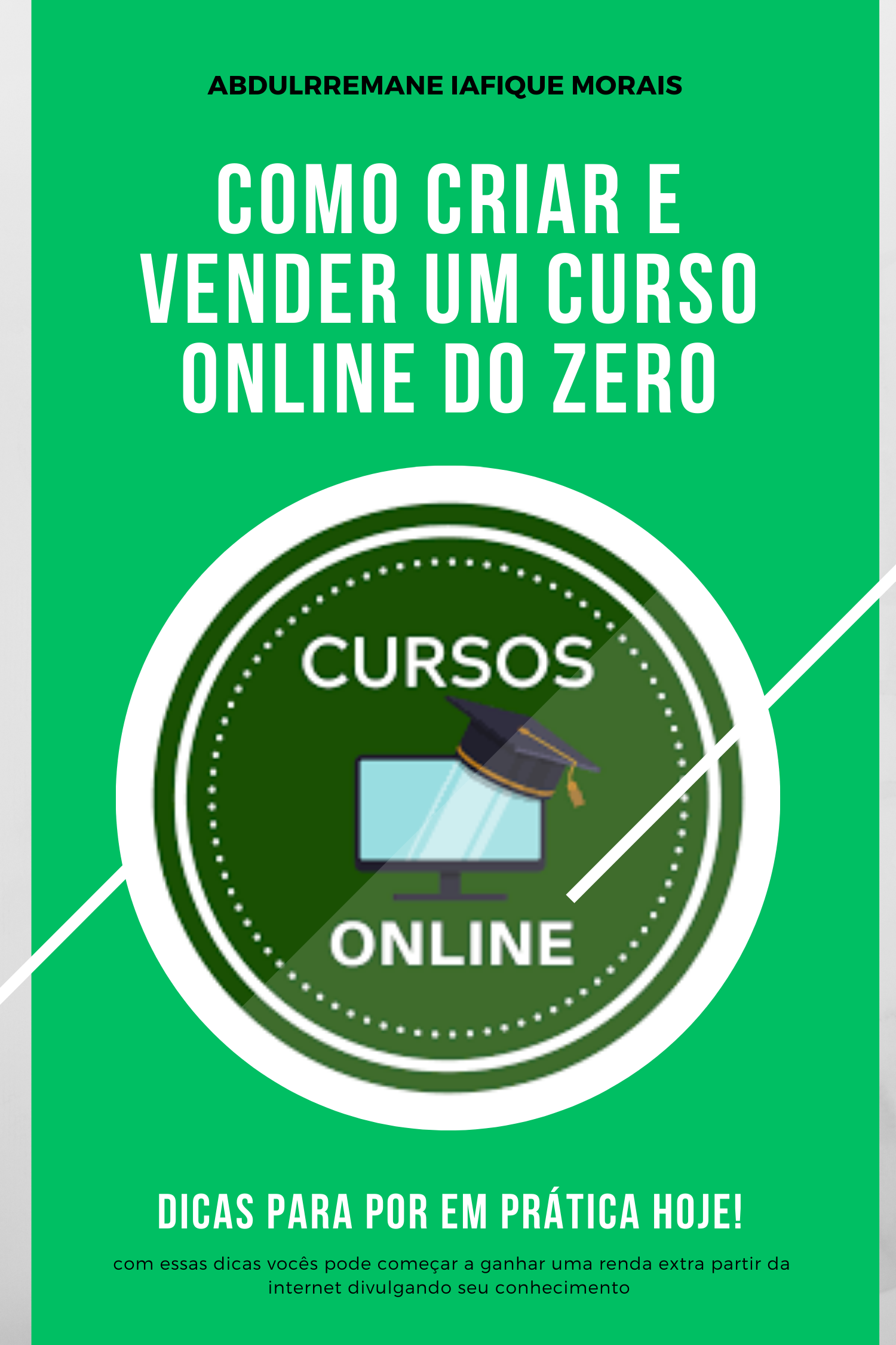 Criar e Vender um curso online do ZERO - Abdulrremane Iafique Morai...