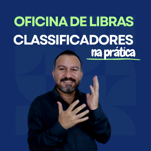 OFICINA DE LIBRAS SOBRE CLASSIFICADORES - Gustavo Paes | Hotmart