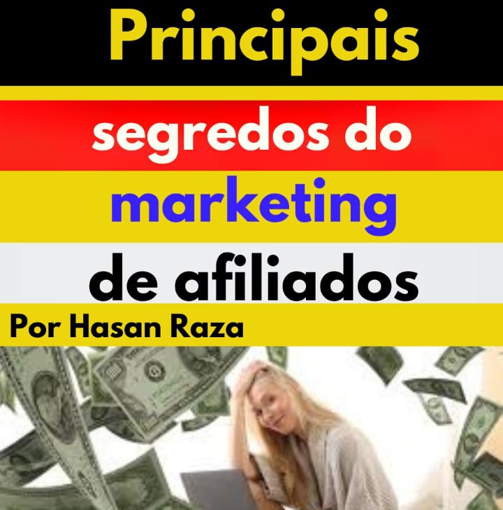 Principais segredos do marketing de afiliados - Hasan Raza | Hotmart