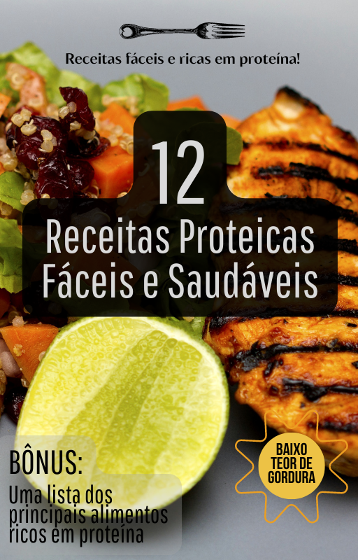 12 Receitas Proteicas Fáceis e Saudáveis (com Bônus no final)