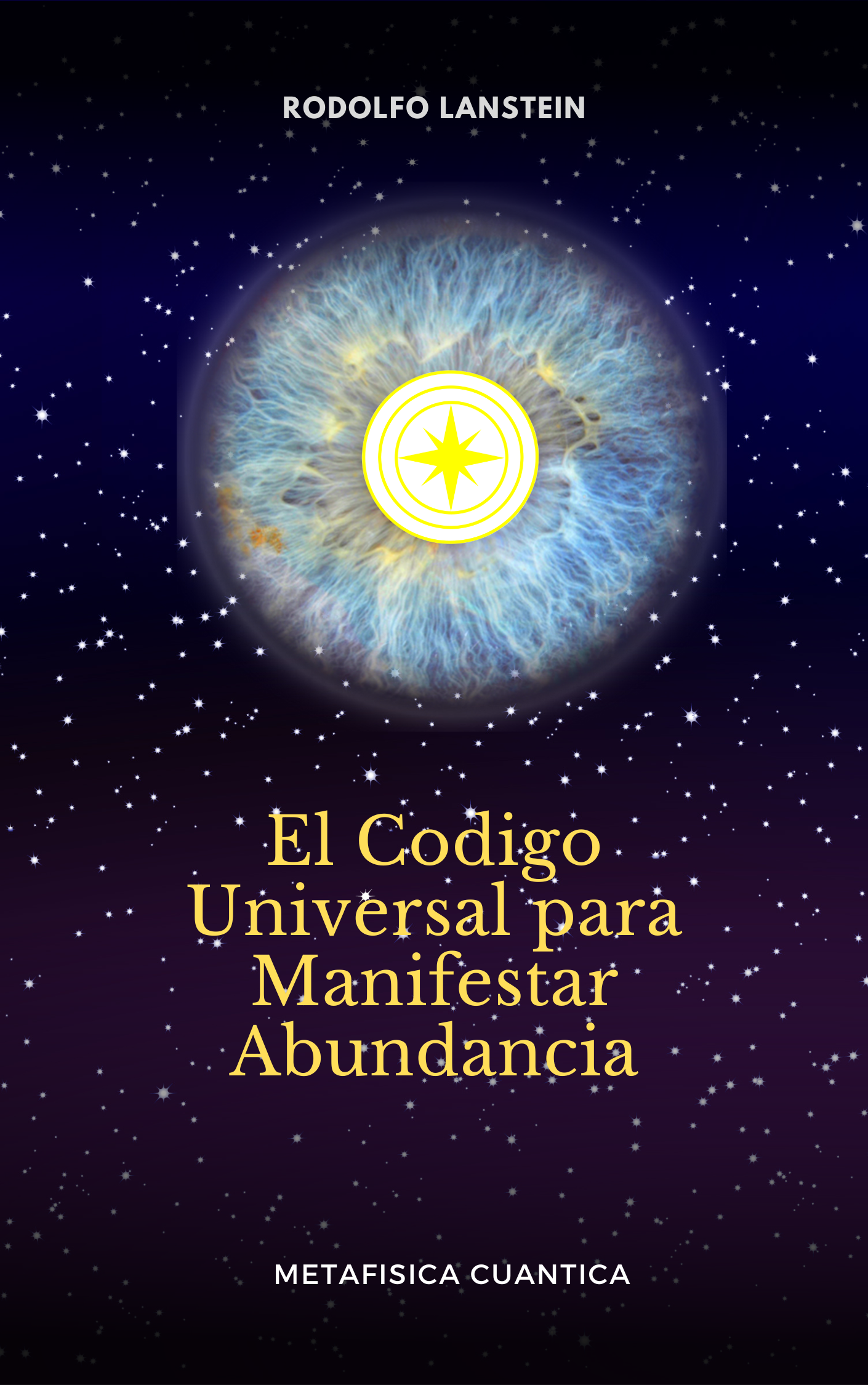 El Codigo Universal Para Manifestar Abundancia - Rodolfo Lanstein
