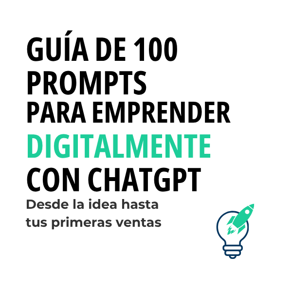 Guía de 100 prompts para emprender digitalmente con ChatGPT - Impul...
