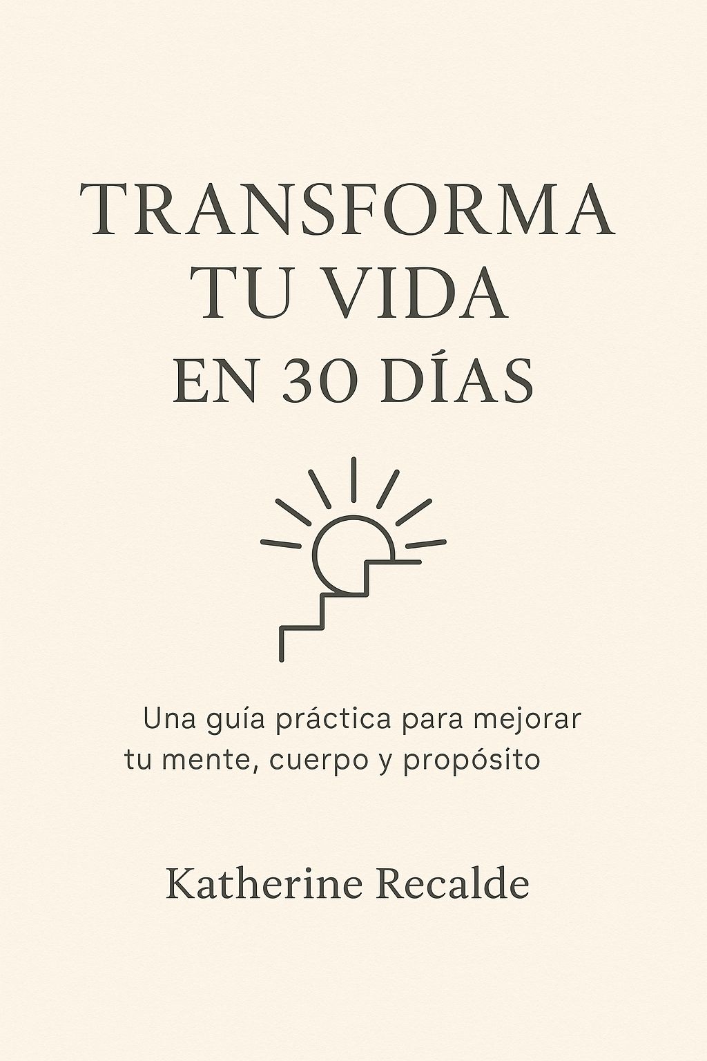 TRANSFORMA TU VIDA EN 30 DÍAS - Katherine Recalde | Hotmart