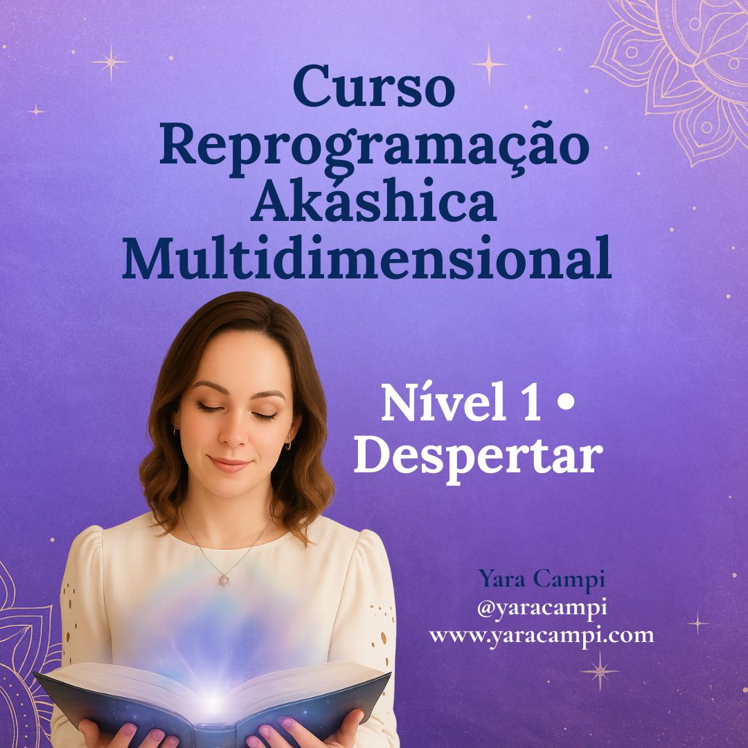 Curso Reprogramação Akáshica Multidimensional • Nível 1: Despertar