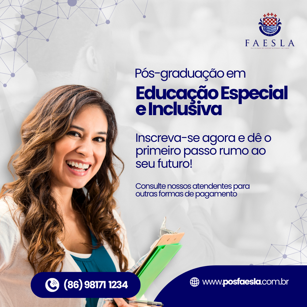 PÓS-GRADUAÇÃO EM EDUCAÇÃO ESPECIAL E INCLUSIVA - Faculdade de Ensin...