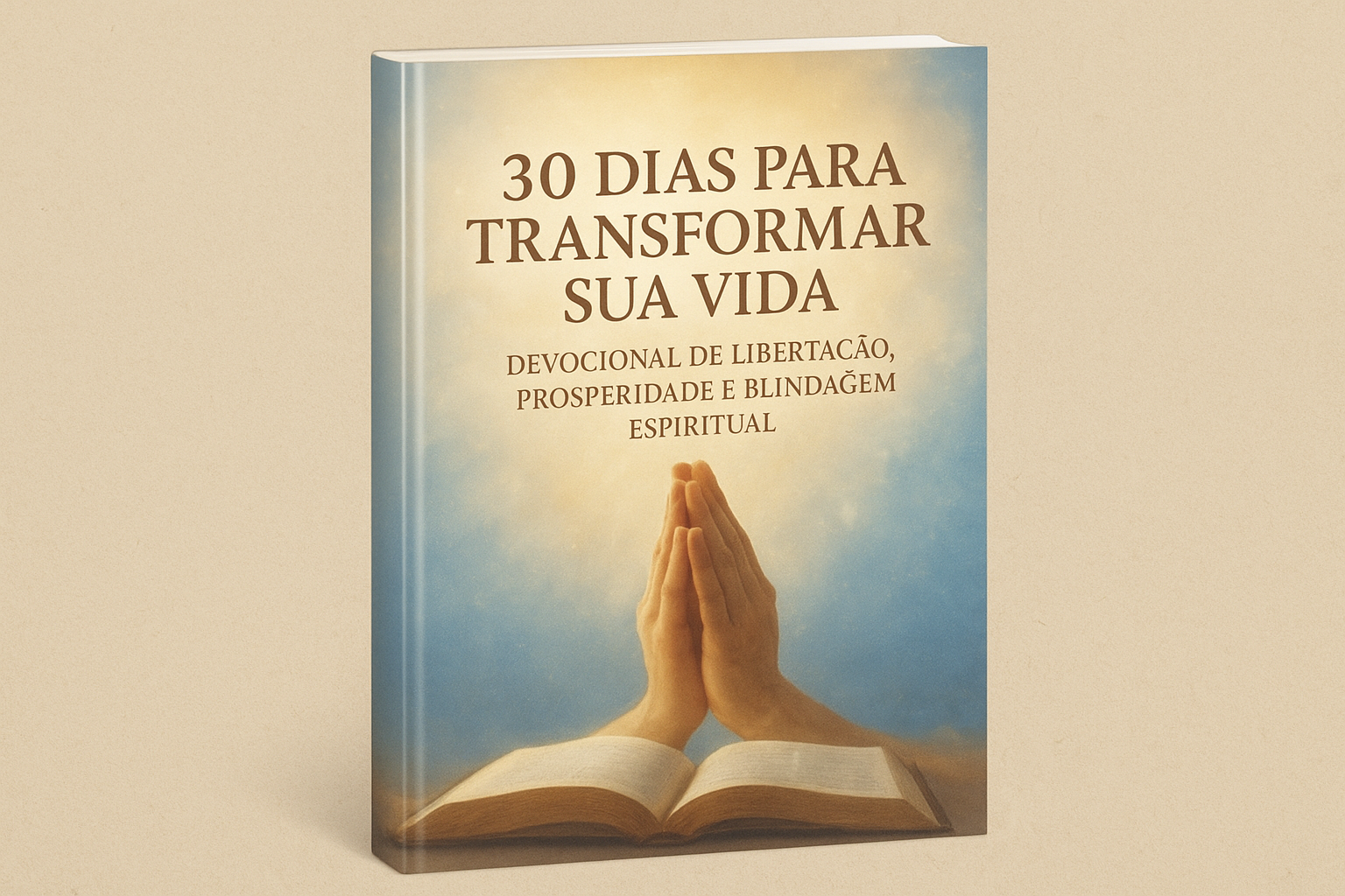 30 Dias Para Transformar Sua Vida — Devocional de Libertação, Prosp...