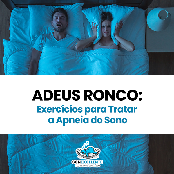 Adeus Ronco: Exercícios para Tratar a Apneia do Sono - Addere Comun...