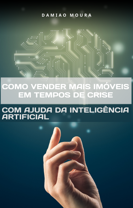 Como Vender Mais Imóveis em Tempos de Crise com Ajuda da IA