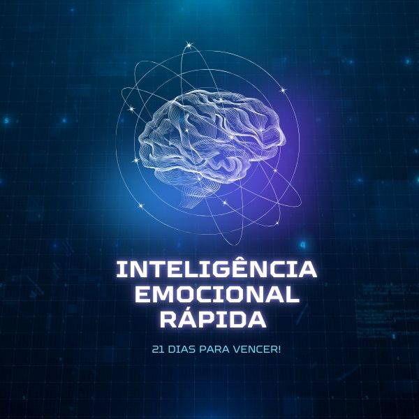 Inteligência Emocional Rápida 21 Dias Para Vencer!