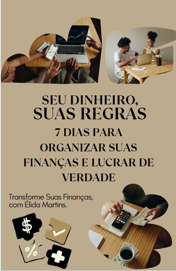 "Seu Dinheiro, Suas Regras: 7 Dias para Organizar suas finanças e ...