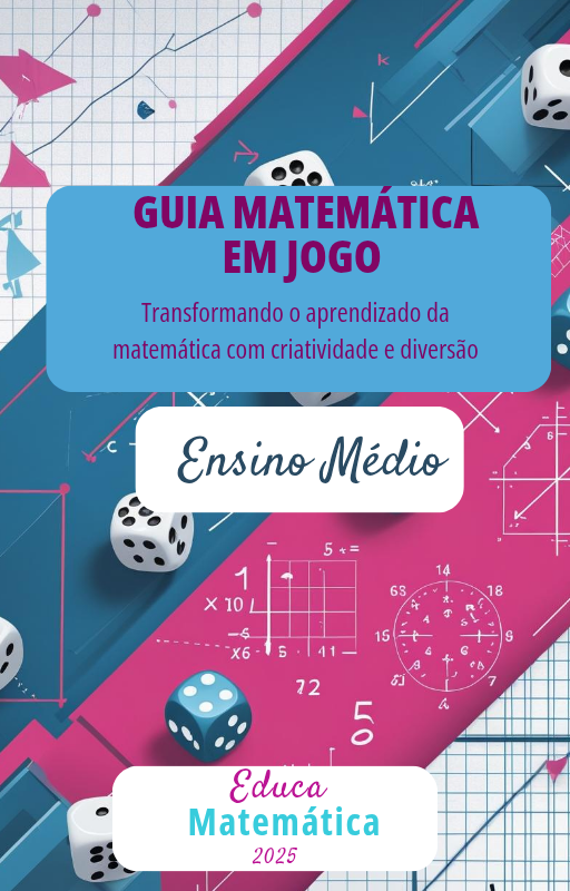 Guia Matemática em Jogo Ensino Médio - Educa Matemática | Hotmart