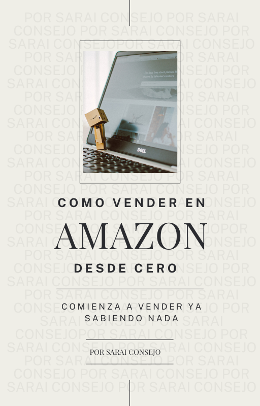 Como vender en amazon desde cero - Sarai Consejo Solano | Hotmart