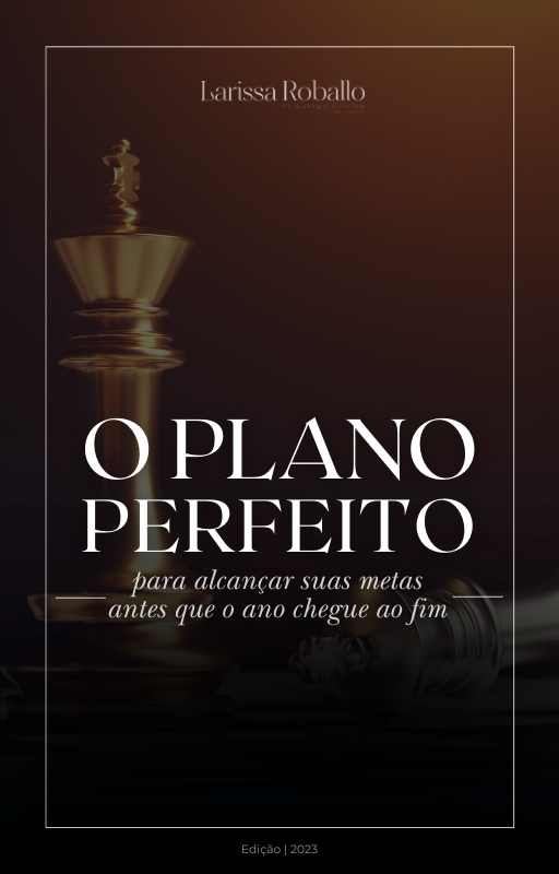 O Plano Perfeito - Larissa S. Roballo | Hotmart