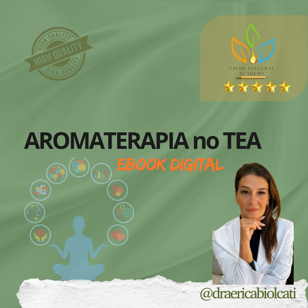 🌿Ebook. Aromaterapia no Transtorno do Espectro Autista Infantil (TEA) Guia Prático e Afetivo para Cuidadores, Terapeutas e Famílias