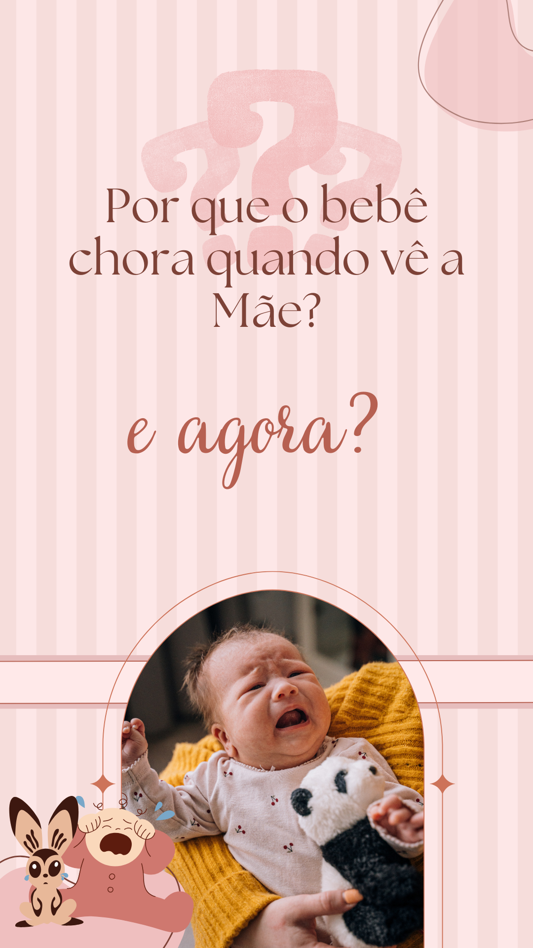 Por que o bebê chora quando vê a mãe?