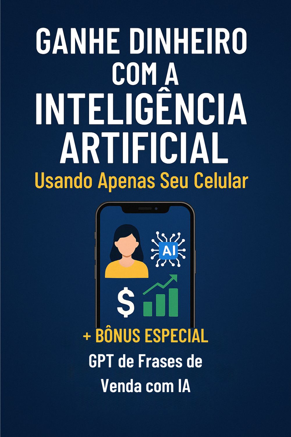 Ganhe Dinheiro com a Inteligência Artificial Usando Apenas Seu Celu...