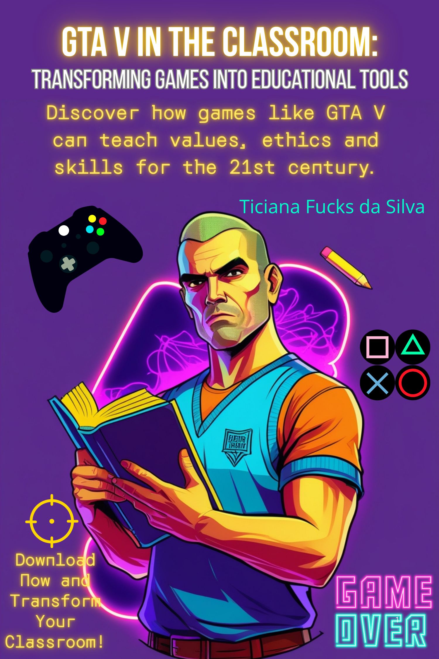 V Class Game GTA V in the Classroom: Transforming Games into Educational Tools