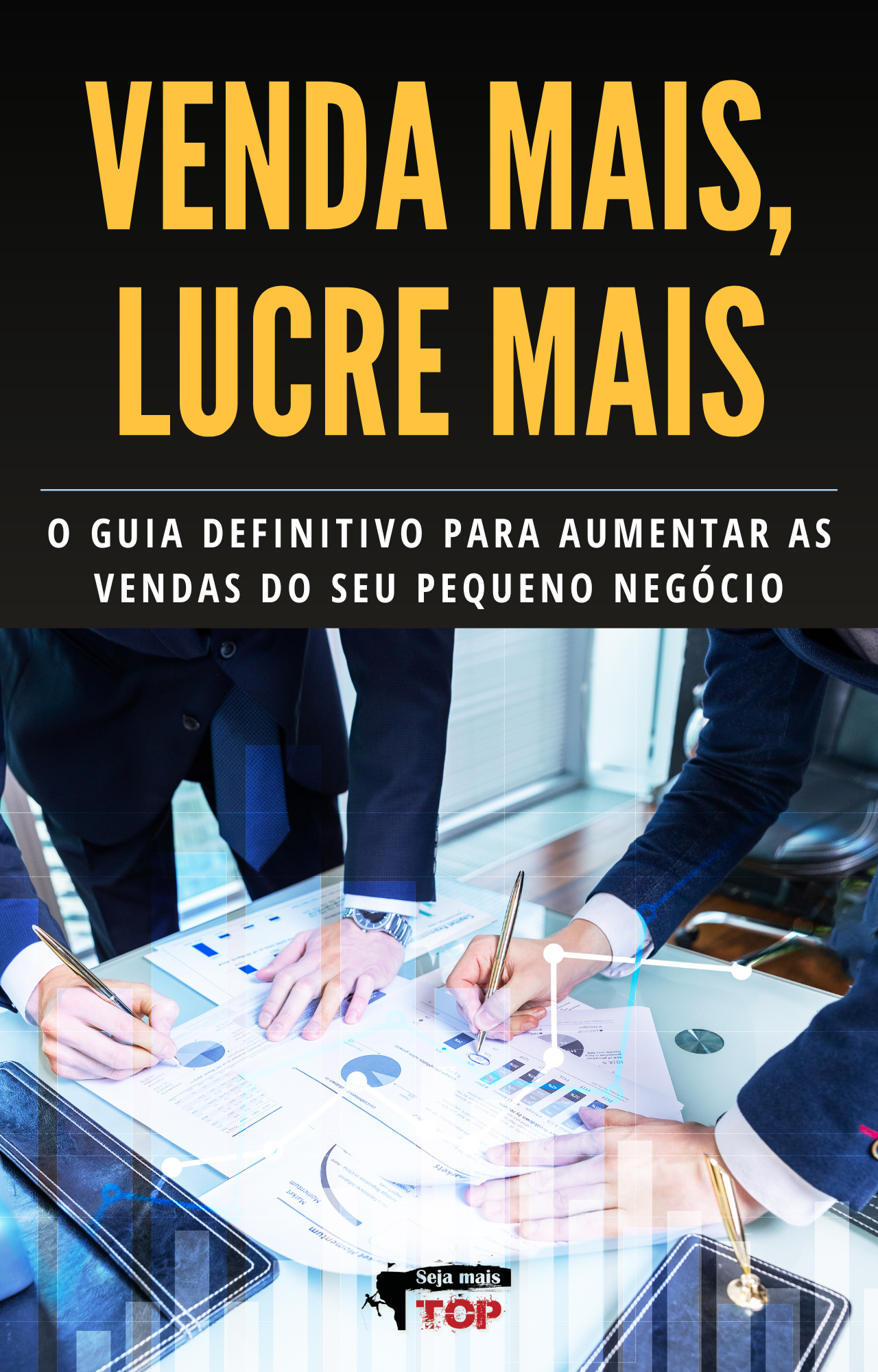 VENDA MAIS, LUCRE MAIS: O Guia Definitivo para Aumentar as Vendas do ...