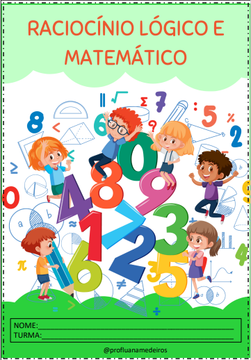 Raciocínio Lógico e Matemático - Educação Infantil - Luana Medeiros...