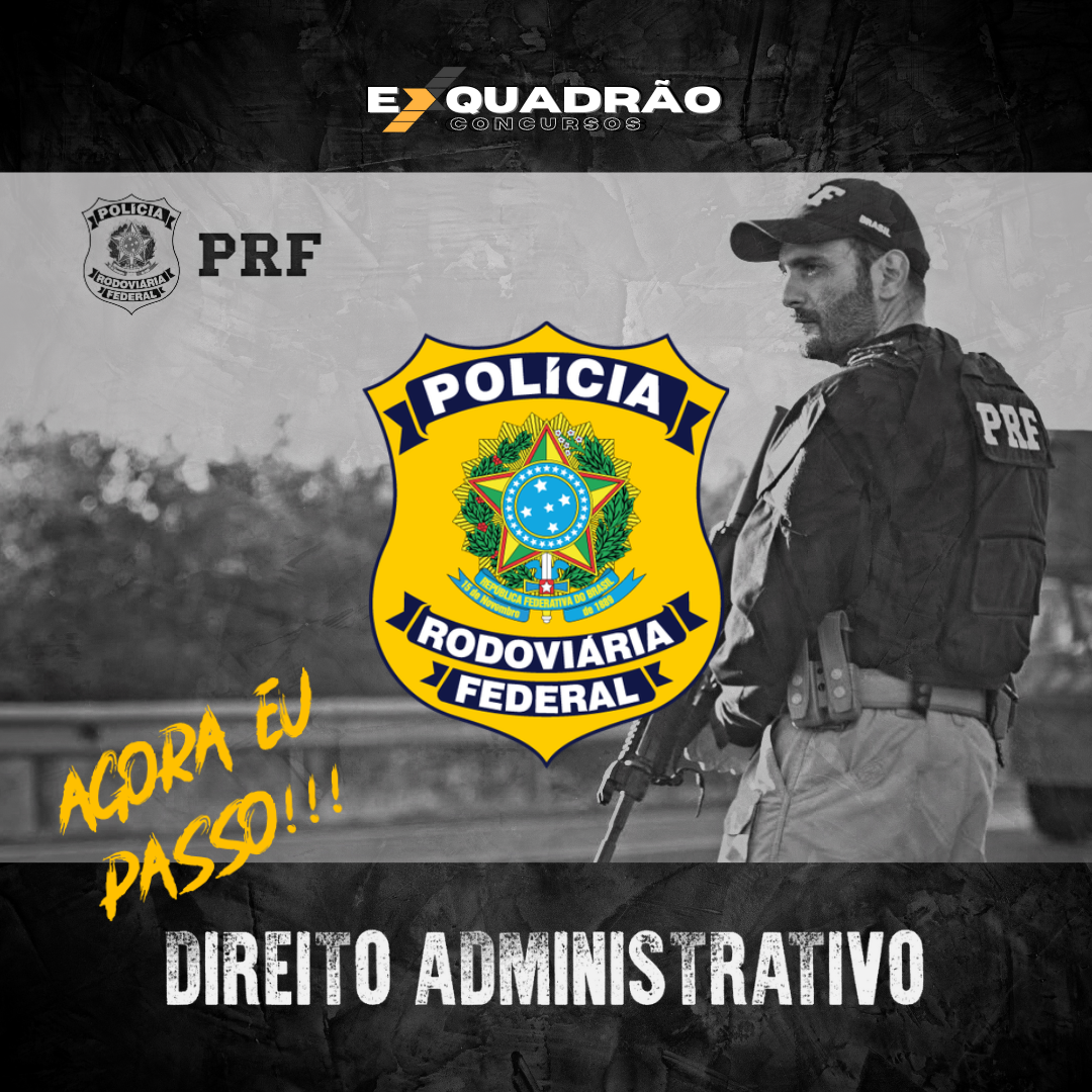 Direito Administrativo - PRF - Exquadrão Concursos