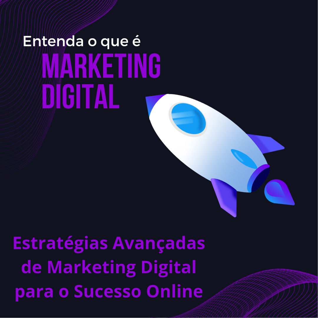 Estratégias Avançadas de Marketing Digital para o Sucesso Online
