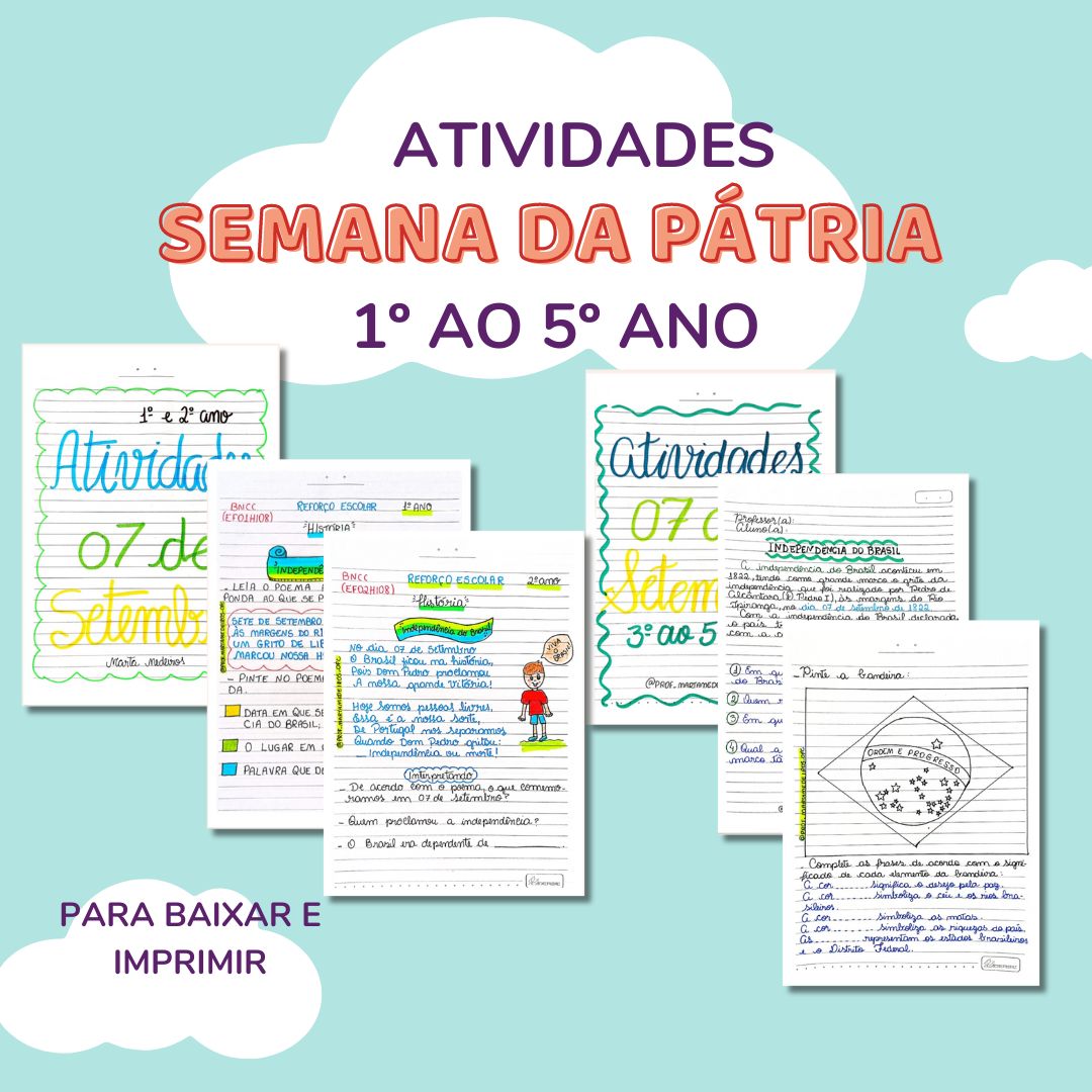 ATIVIDADES SOBRE A SEMANA DA PÁTRIA(1º AO 5º ANO) - MARTA PEREIRA D...