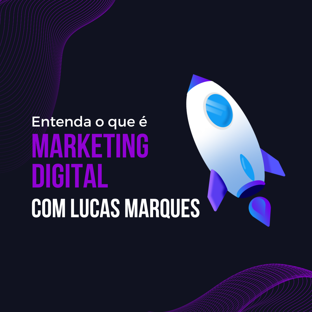 Curso de Marketing Digital completo. - Lucas Marques | Hotmart