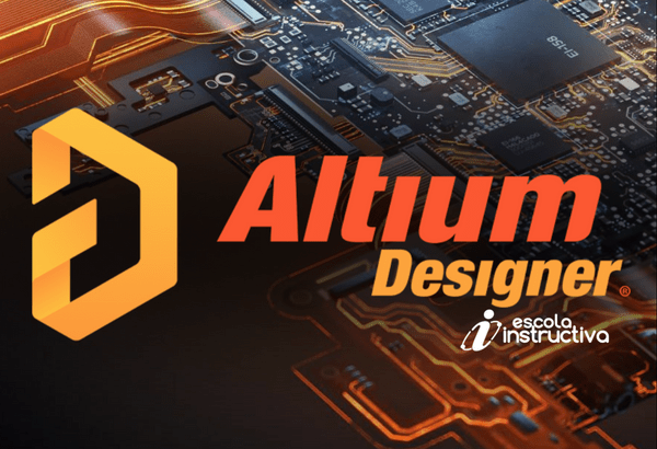 Altium Designer - Escola Instructiva | Hotmart