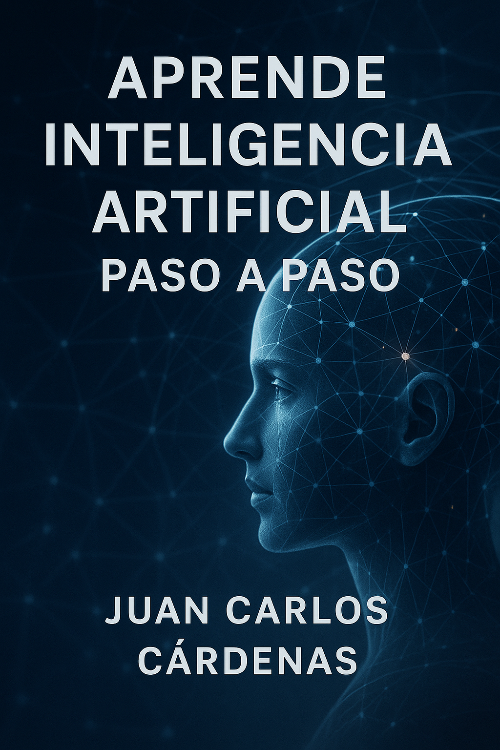 Aprende Inteligencia Artificial Paso a Paso - Lectura Digital Mx