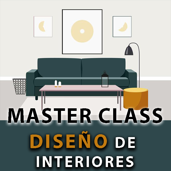 MASTER CLASS EN DISEÑO DE INTERIORES