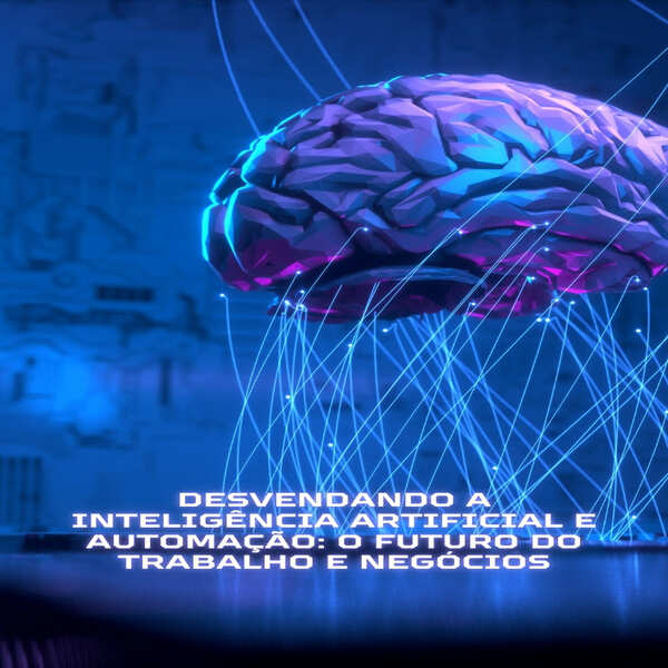 Desvendando a Inteligência Artificial e Automação: O Futuro do Trabalho ...