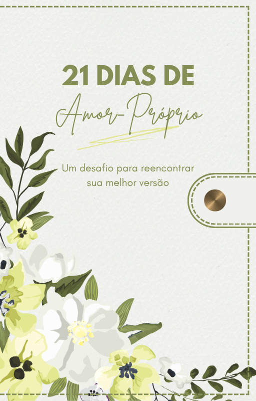 21 Dias de Amor-Próprio - Um Desafio para Reencontrar Sua Melhor Versão + BÔNUS
