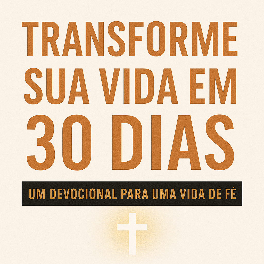 Transforme Sua Vida em 30 Dias com Deus - Ryan Henrique Teixeira Be...