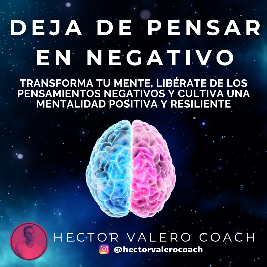 Deja de pensar en Negativo - Hector Valero Moya | Hotmart