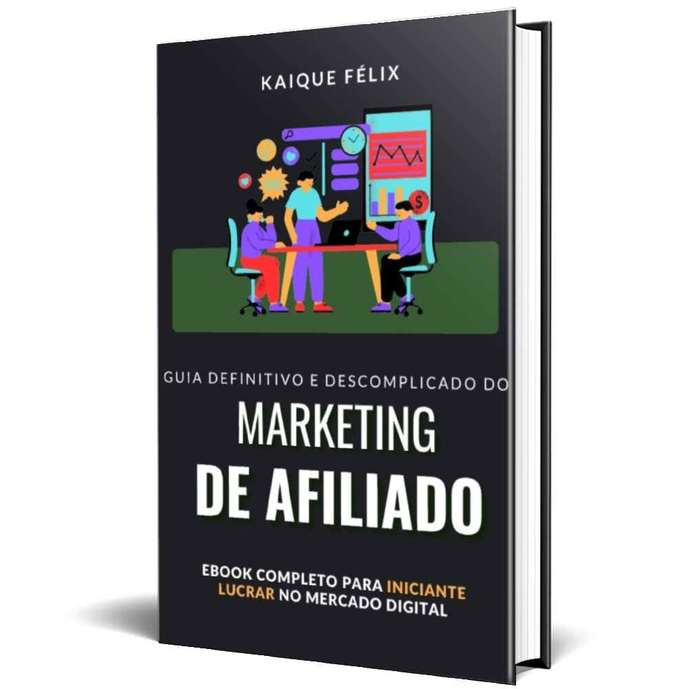 Guia Definitivo e Descomplicado do Marketing de Afiliados - Kaique ...