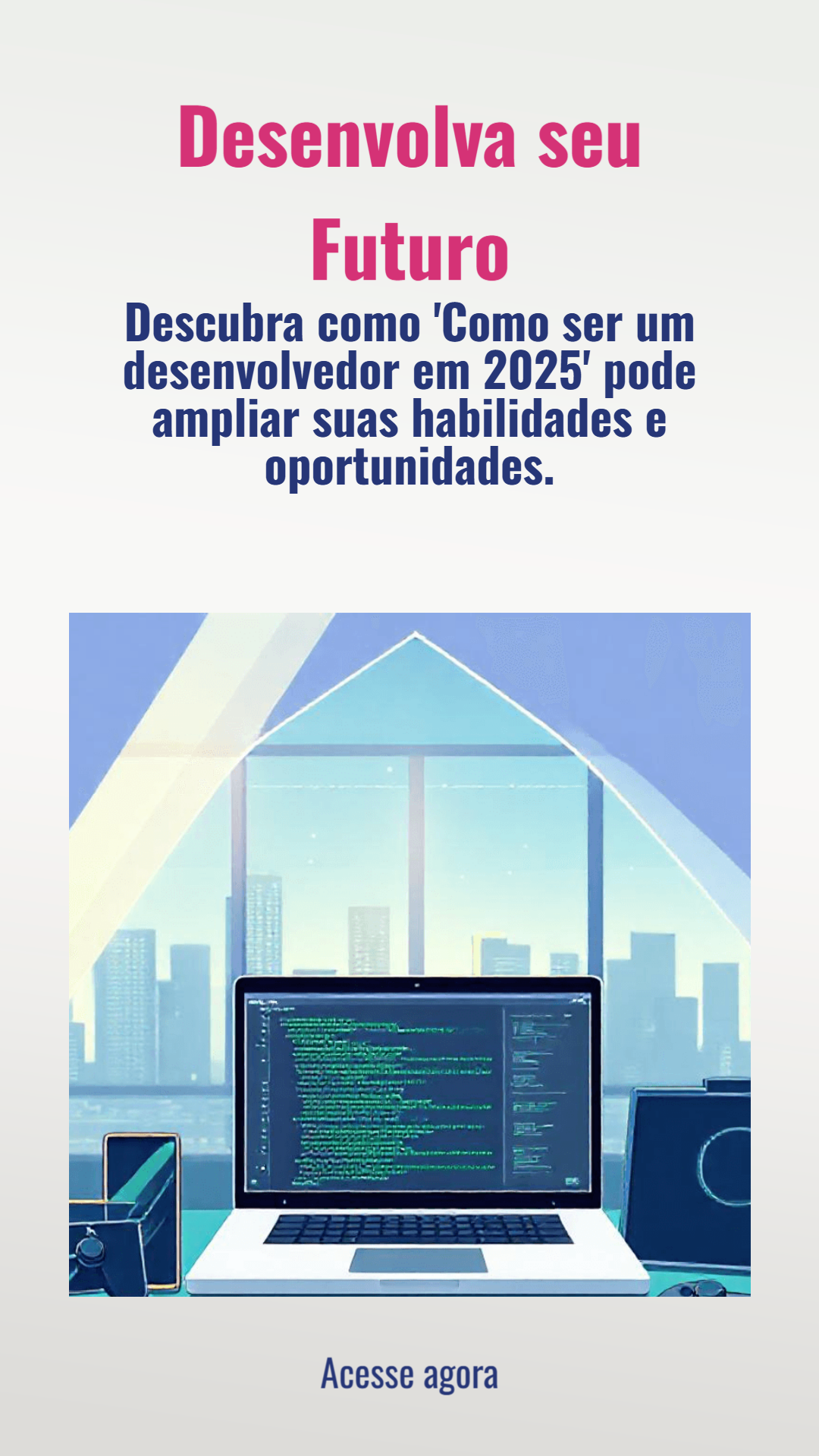 Como ser um Desenvolvedor em 2025 + Bônus