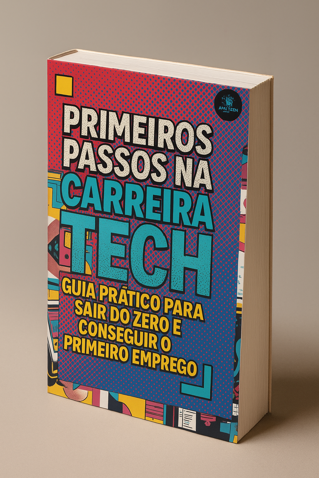 Primeiros Passos na Carreira Tech: Guia Prático para Sair do Zero e...