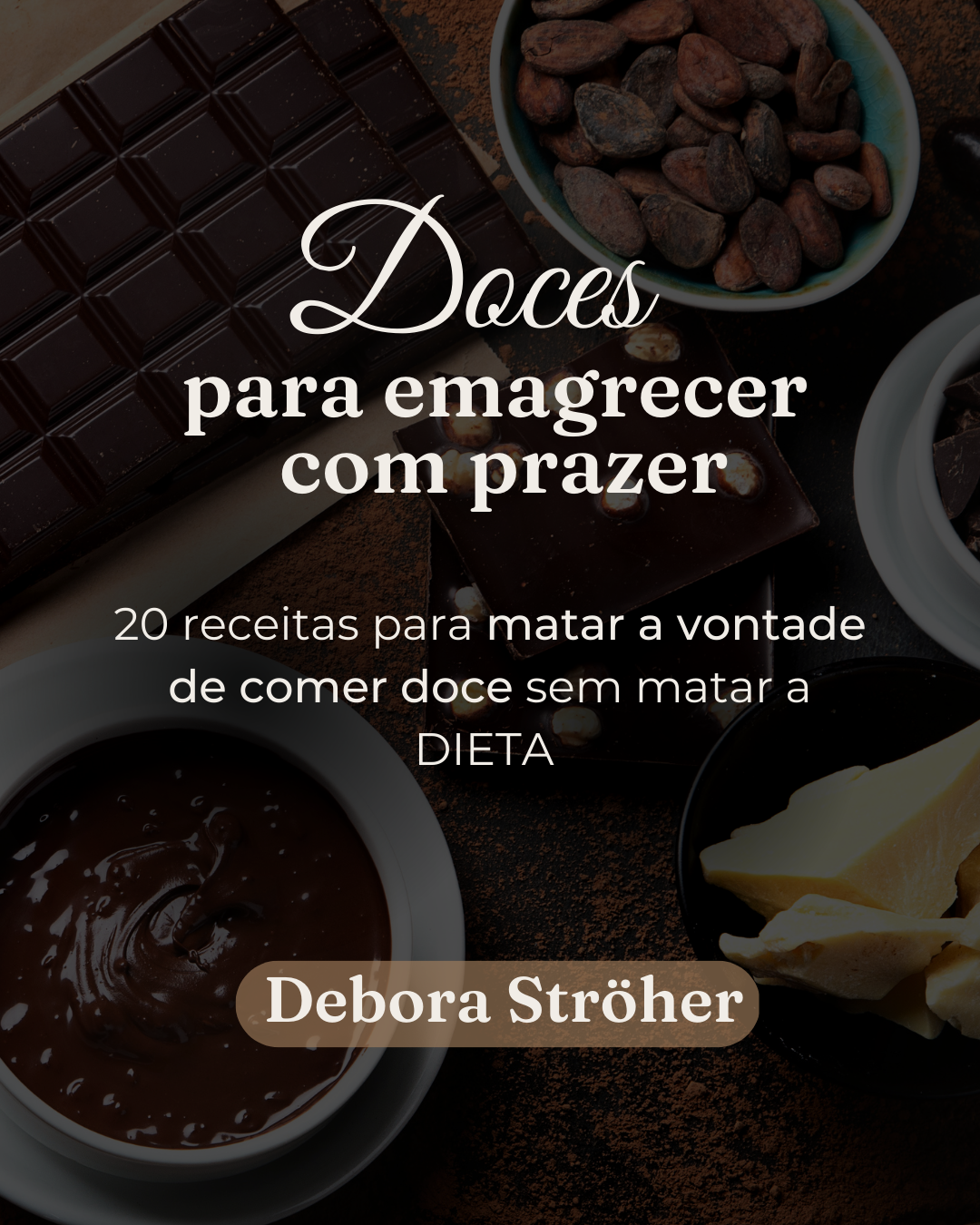 Doces para emagrecer com prazer - 20 receitas para matar a vontade ...