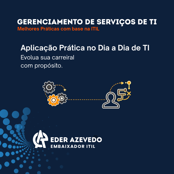 Do Operacional ao Estratégico em TI — Aplicação Prática com base na ITIL
