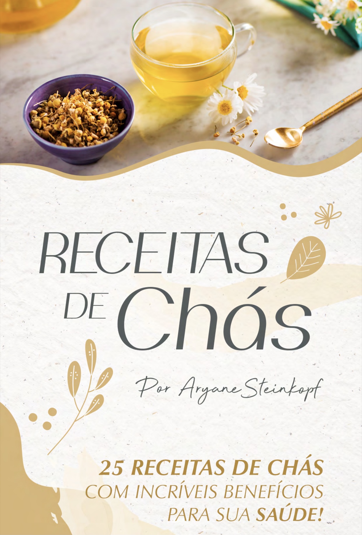 25 melhores receitas de Chás por Aryane - Aryane Steinkopf | Hotmart