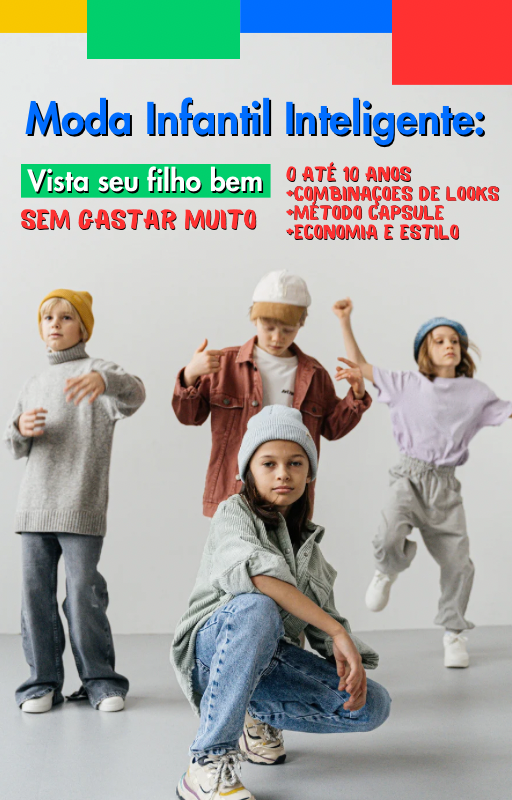 Moda Infantil Inteligente: Poucas Peças, Muitos Looks