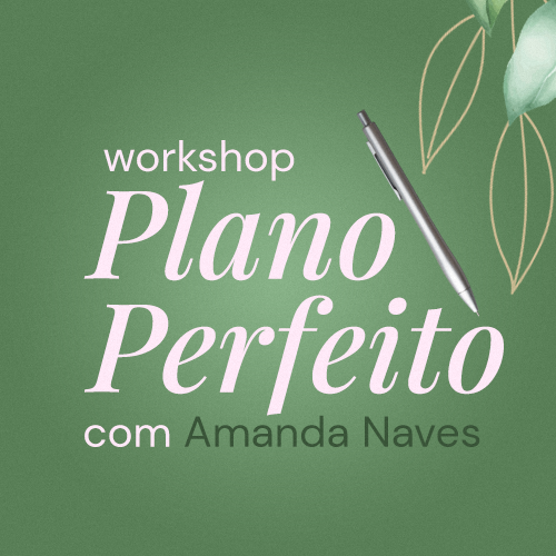 Workshop O Plano Perfeito [12/22]