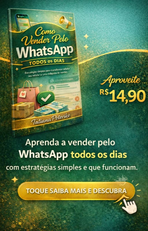 Como Vender Pelo Whatsapp Todos os Dias. - TATIANA ALMEIDA POTERIK...