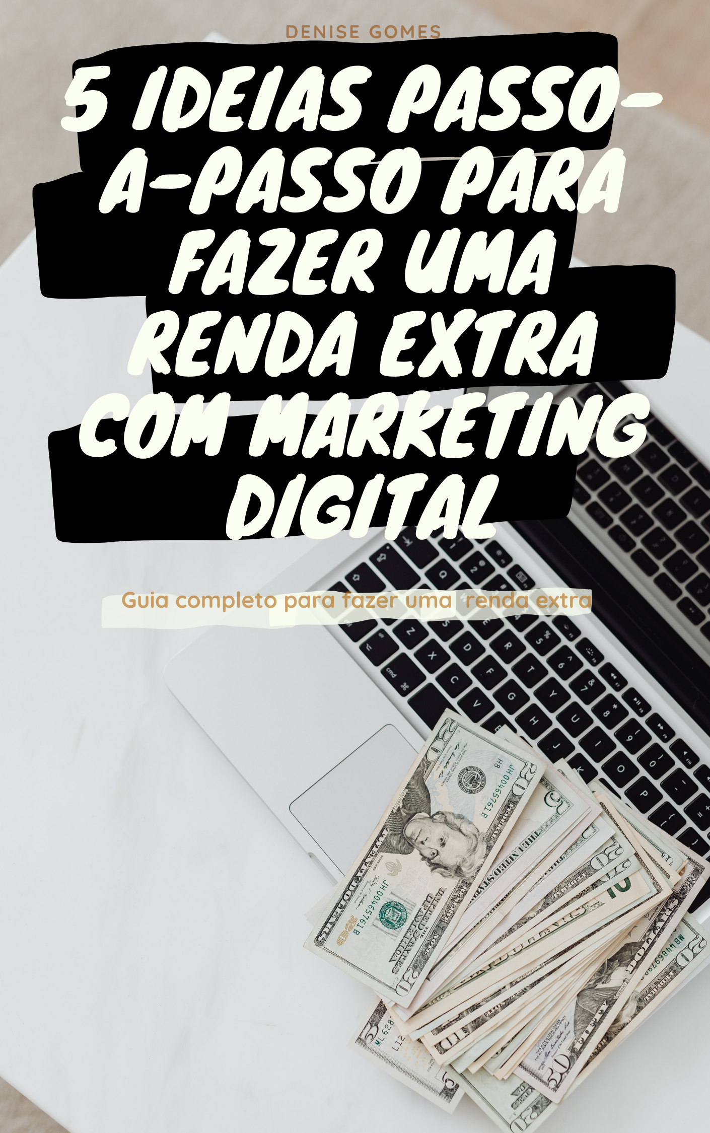 5 Ideias passo-a-passo de como fazer uma Renda Extra com Marketing Digital