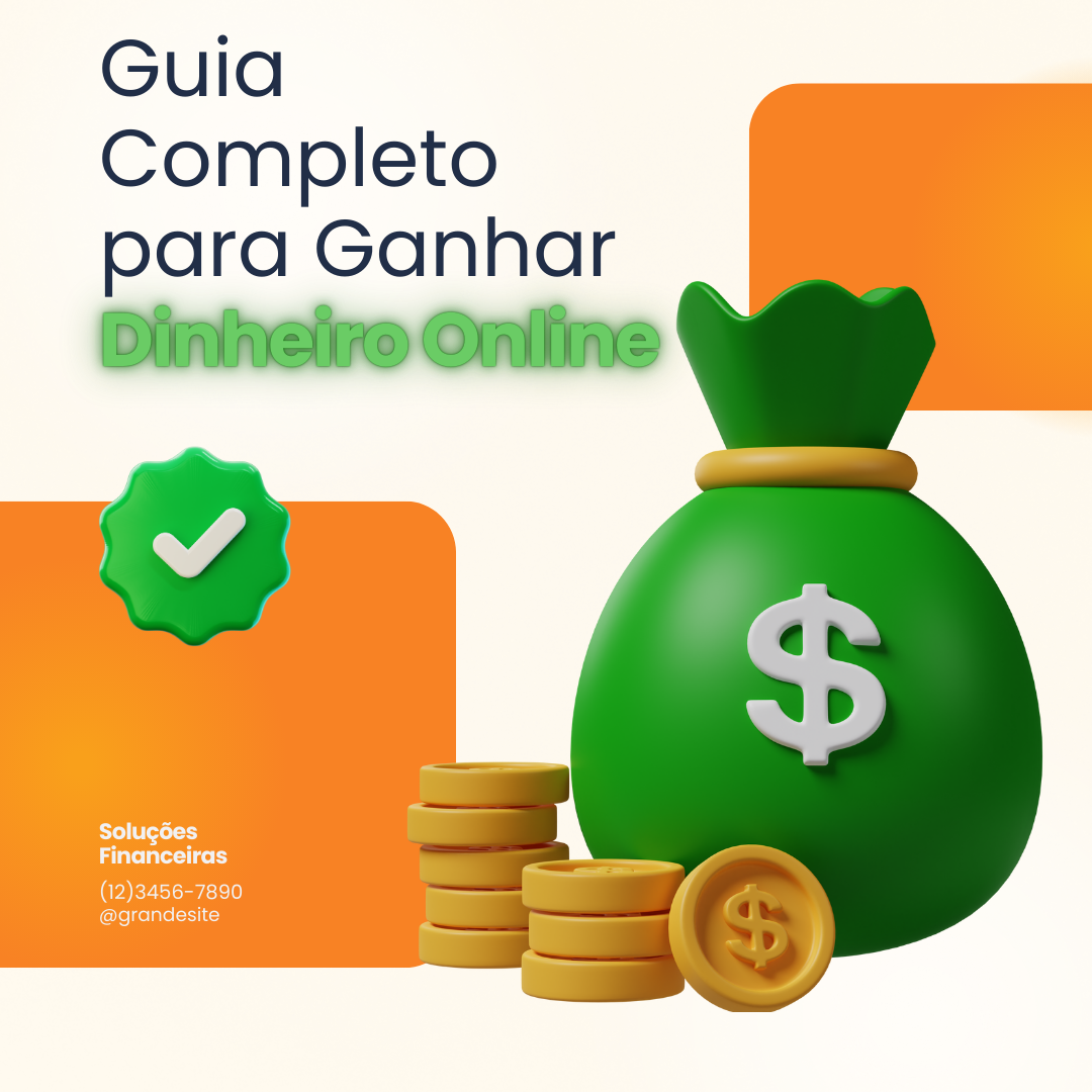 Guia Completo para Ganhar Dinheiro Online: Estratégias para Sucesso...