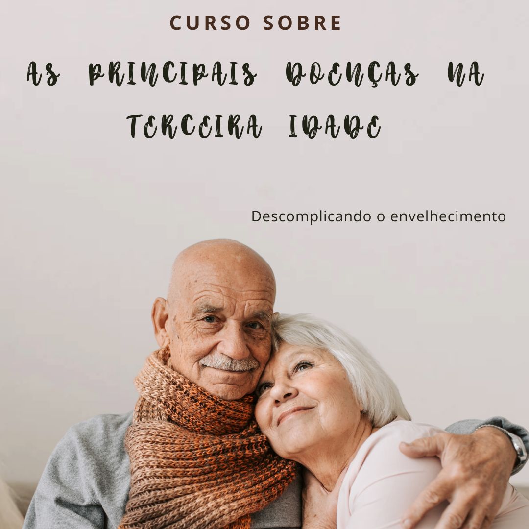 Curso As principais doenças na terceira idade - Michelle Borges dos...