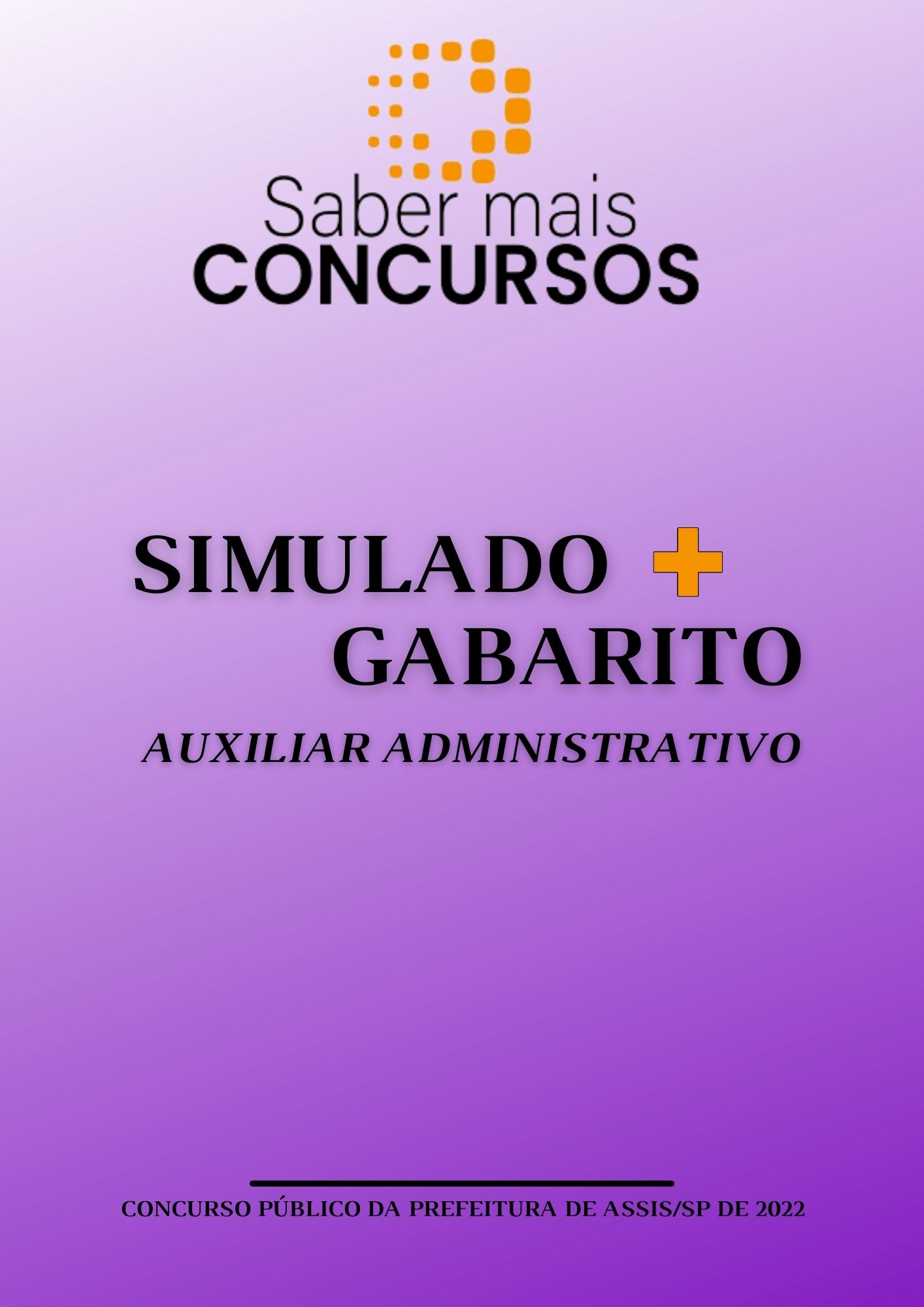 SIMULADO PARA OS CARGOS DE AUXILIAR ADMINISTRATIVO - Saber mais CON...